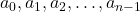 a_0, a_1, a_2, \ldots, a_{n-1}