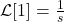 \mathcal{L} [1]=\frac{1}{s}